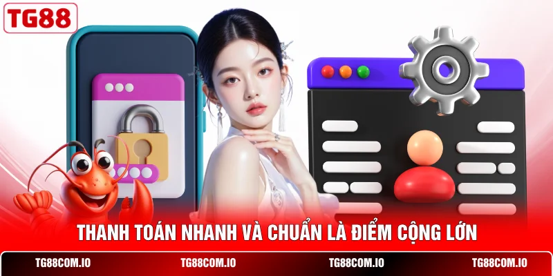 Đánh Giá TG88 Từ Người Chơi: Phân Tích Thực Tế Chi Tiết 3 Thanh toán nhanh và chuẩn là điểm cộng lớn