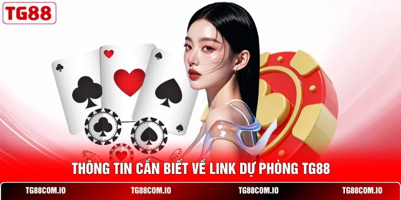 Thông tin cần biết về link dự phòng TG88